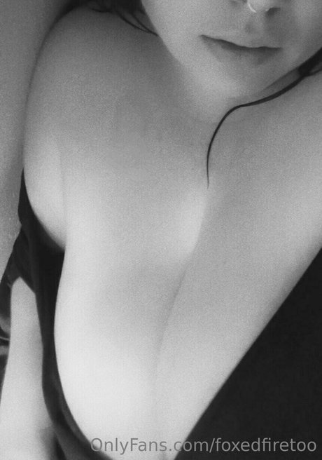 Foxedfiretoo